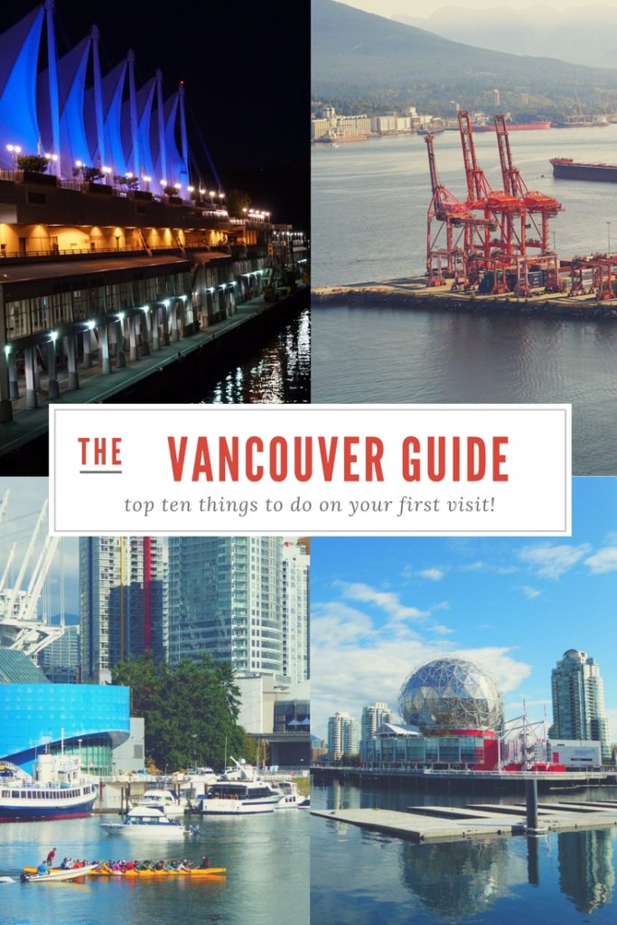 Top Ten Things to do on Your First Visit to Vancouver!