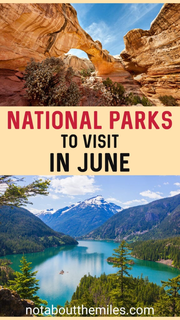Discover the best US national parks to visit in June, from iconic parks like Yosemite and Yellowstone to late spring beauties like the Great Smokies and Acadia. 