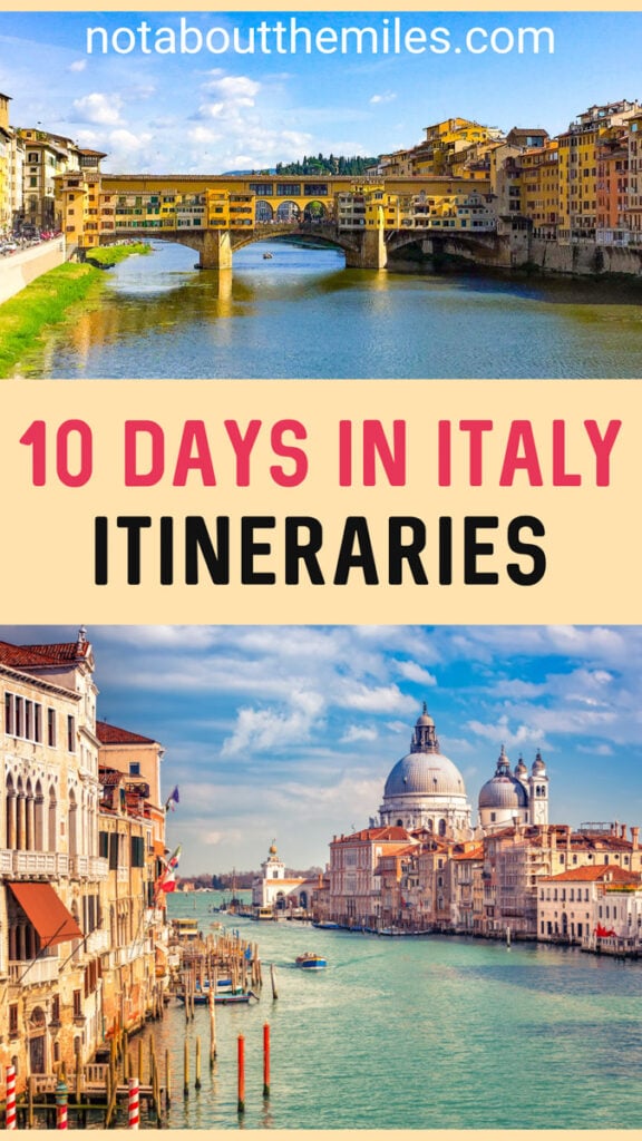 Discover the best 10 days in Italy itineraries for your next trip!