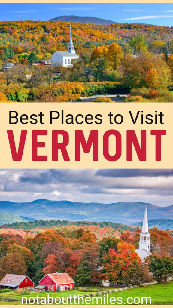 Discover the best places to visit in Vermont, from charming New England towns and villages to stunning natural areas!